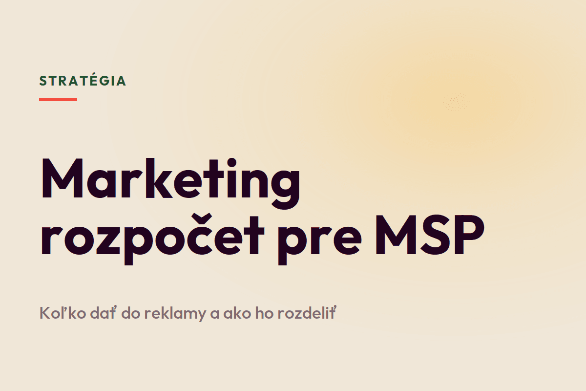 Marketing rozpočet pre MSP: koľko dať do reklamy a ako ho rozdeliť