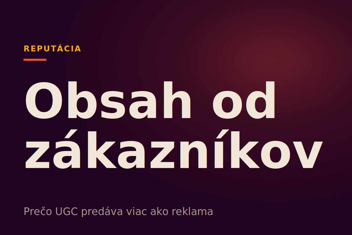Obsah od zákazníkov (UGC)