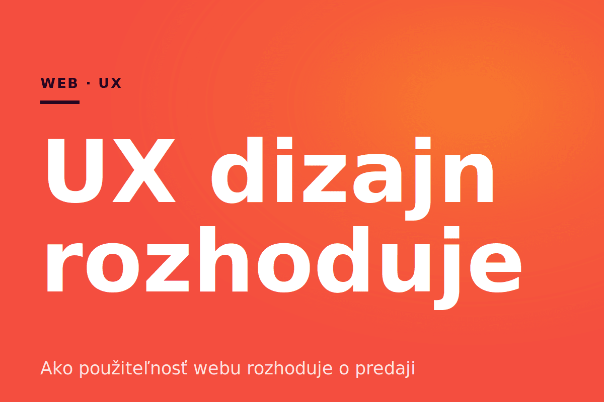 UX dizajn rozhoduje